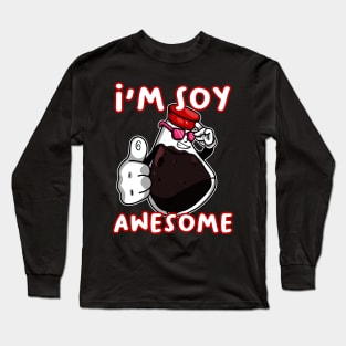 I'm soy Awesome Long Sleeve T-Shirt